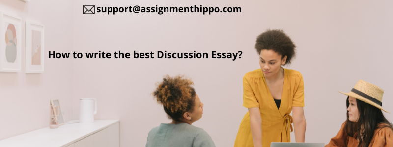 How to write the best Discussion Essay?