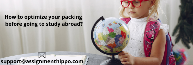 How to optimize your packing before going to study abroad?