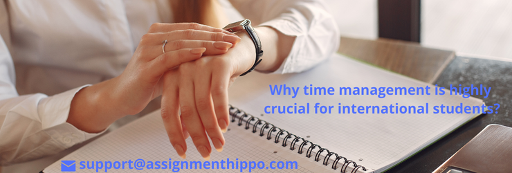 Why time management is highly crucial for international students?